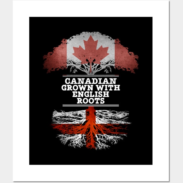 Canadian Grown With English Roots - Gift for English With Roots From England Wall Art by Country Flags